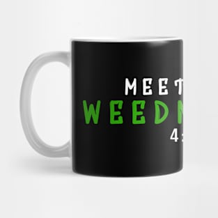 Meet Me On WEEDNESDAY - Marijuana Mug